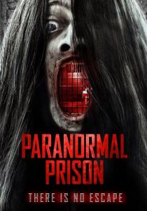 Паранормальная тюрьма (2021) Паранормальная тюрьма (2021)